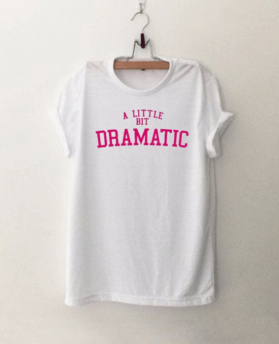 A Little Bit Dramatic