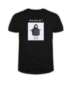 Are You Ok T Shirt
