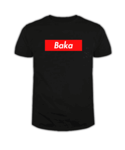 Baka T Shirt