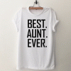 Best Aunt Ever favorite T Shirt