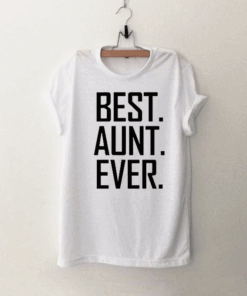 Best Aunt Ever favorite T Shirt