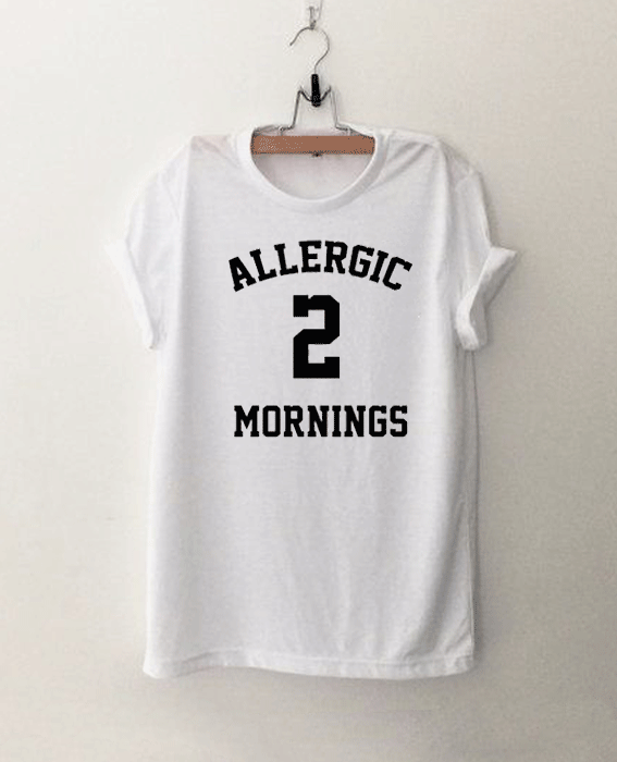 Allergic 2 Mornings