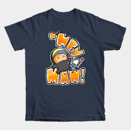 Hey Man T Shirt