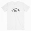Aloha Vibes Only T Shirt