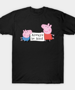 Always be kind T Shirt