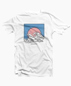 And So It Is Wave T Shirt