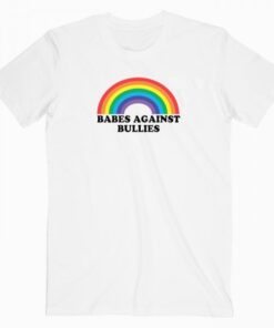 Babes Against Bullies T Shirt