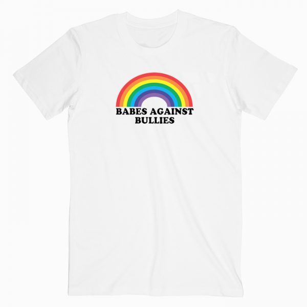 Babes Against Bullies T Shirt