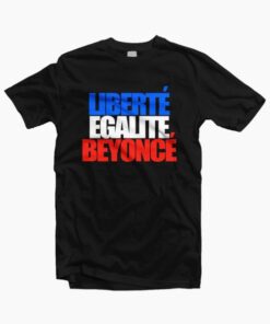 Beyonce Liberte Egalite T Shirt