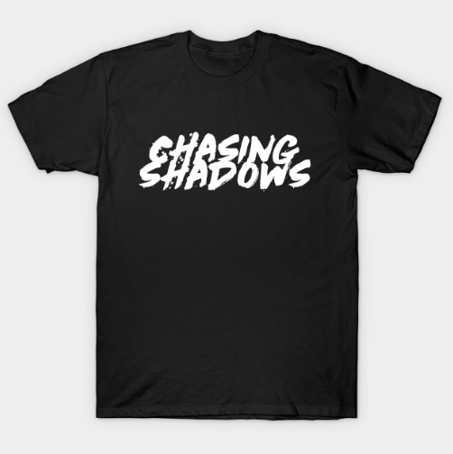 Chasing Shadows Logo T Shirt