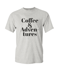 Coffee & Adventures T Shirt