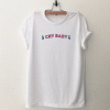 Cry baby T Shirt