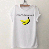 Dolce And Bananas T Shirt
