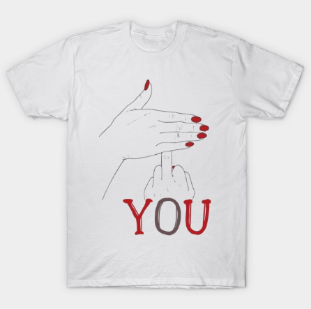 Fuck You Funny Hands Up Covering Middle Finger Memes Typographic Man's & Woman's T Shirt
