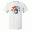 Good Vibes Only Bob Ros T Shirt