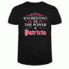 I Am Patricia Proud To Be T Shirt