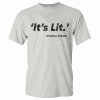 It's Lit T Shirt