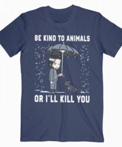 John Wick Be Kind To Animals Or I’ll Kill You T Shirt