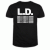 L.D. Pretty Pretty Good! T Shirt