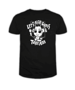 Let's Kick Names And Take Ass T Shirt