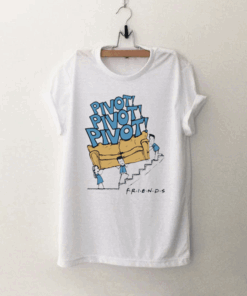 Pivot Pivot Pivot Funny T Shirt
