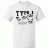 TYPE 1 DIA BAD Ass T Shirt