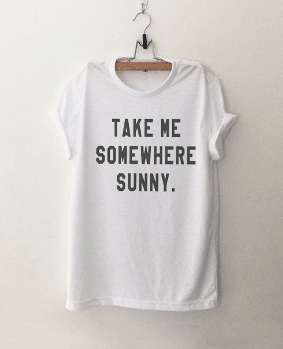 Take me somewhere sunny adventure T Shirt
