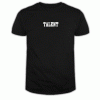Talent T Shirt