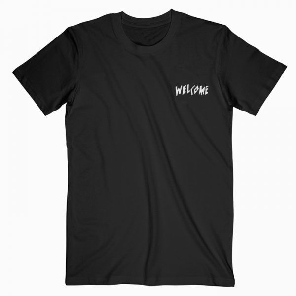 Welcome T Shirt