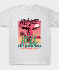 Welcome to hell de janeiro T Shirt