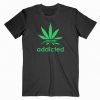 Addicted Canabis T Shirt