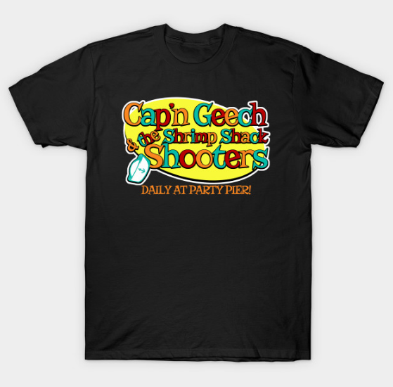 Captain Geech and the Shrimp Shack Shooters T Shirt