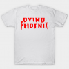 Dying Phoenix Text Logo T Shirt