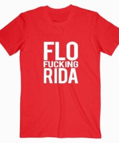 Flo Fucking Rida T Shirt