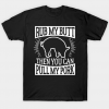 Funny Barbecue Rub My Butt Then You Can Pull My Pork T Shirt