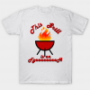 Grill Fire T-Shirt T Shirt