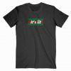 It’s Lit It Gc Parody T Shirt