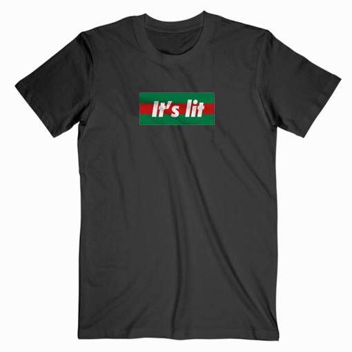 It’s Lit It Gc Parody T Shirt
