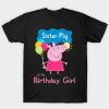Sister Pig of the Birthday Girl T Shirt