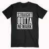 Straight Outta Newark T Shirt