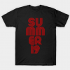 Summer 19, summertime 2019 T-Shirt T Shirt