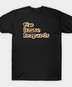 The Brave Leopards T Shirt