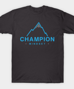 The Champion Mindset T Shirt