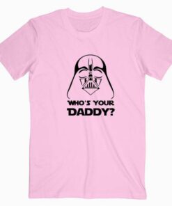 Who’s Your Daddy Stromtrooper Black T Shirt