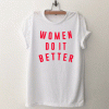 Women Do It Better T Shirt