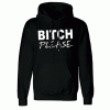 BITCH PLEASE Hoodie