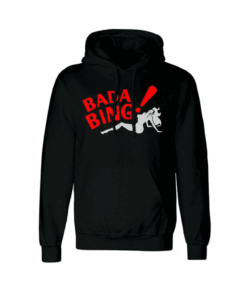 Bada Bing Hoodie