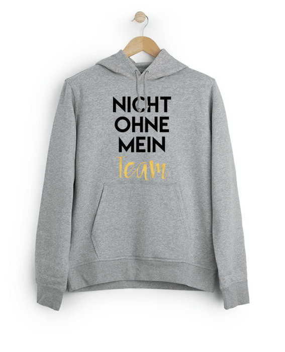 Nicht Ohne Mein Team Hoodie