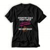 Country-Gals-Don't-Need-Makeup-T-Shirt-For-Women-And-Men-S-3XL