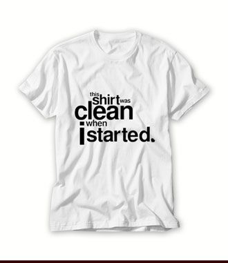 This-Shirt-Was-Clean-When-I-Started-T-Shirt-For-Women-And-Men-S-3XL